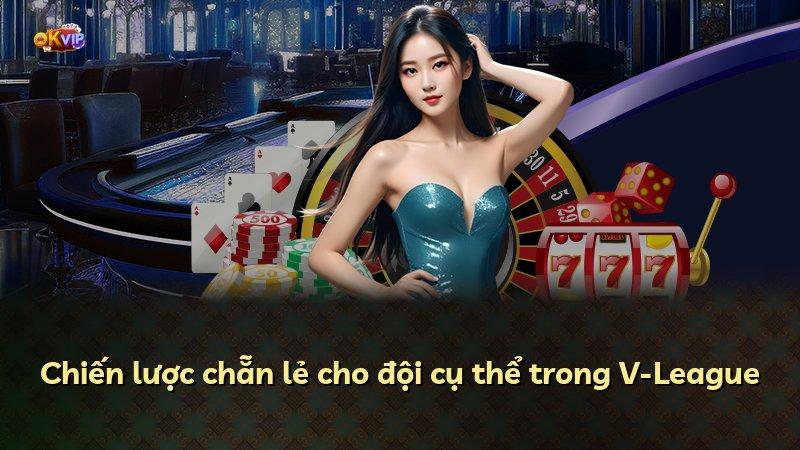 Chiến lược chẵn lẻ cho đội cụ thể trong V-League