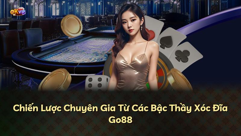 Chiến Lược Chuyên Gia Từ Các Bậc Thầy Xóc Đĩa Go88