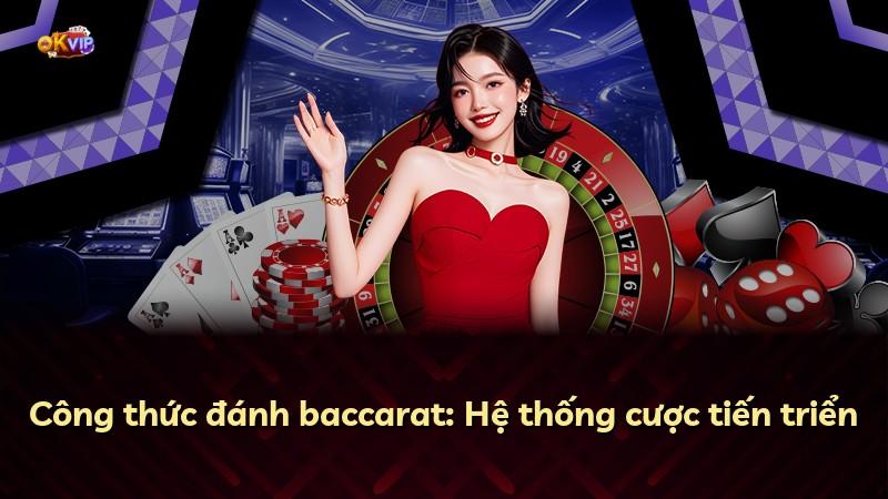Công thức đánh baccarat: Hệ thống cược tiến triển