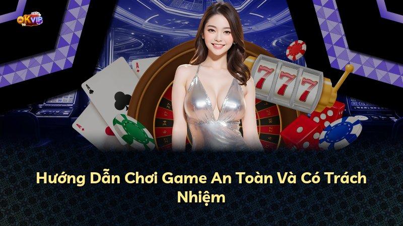 Hướng Dẫn Chơi Game An Toàn Và Có Trách Nhiệm