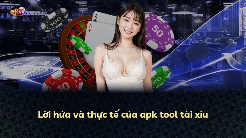 Lời hứa và thực tế của apk tool tài xỉu