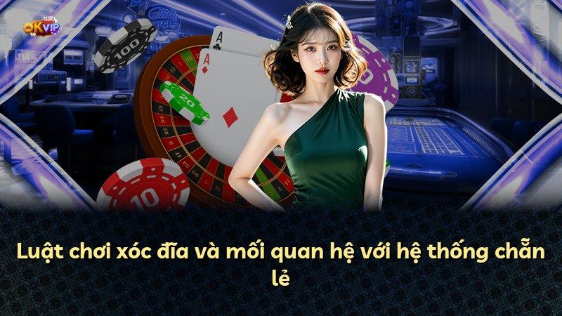 Luật chơi xóc đĩa và mối quan hệ với hệ thống chẵn lẻ