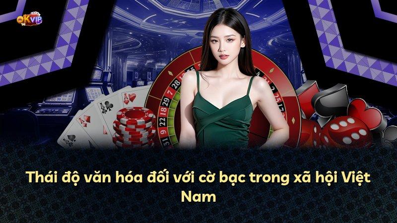 Thái độ văn hóa đối với cờ bạc trong xã hội Việt Nam