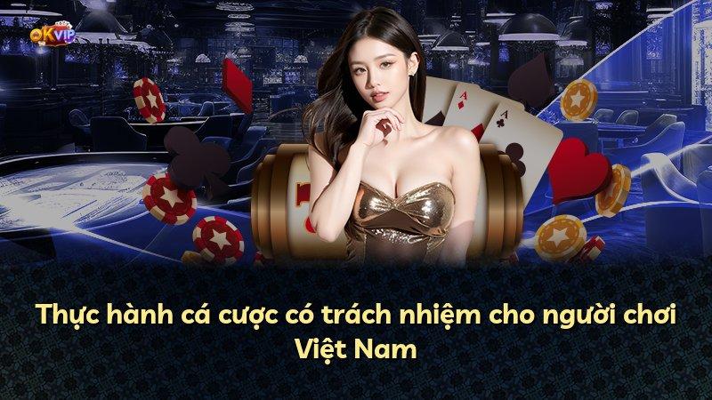 Thực hành cá cược có trách nhiệm cho người chơi Việt Nam