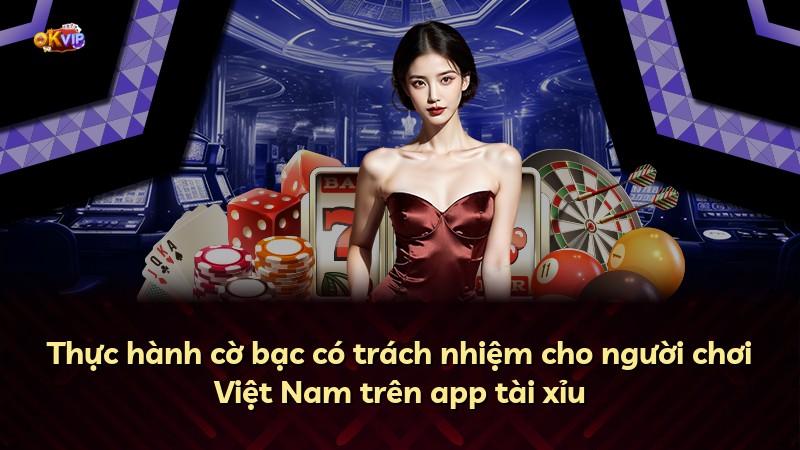 Thực hành cờ bạc có trách nhiệm cho người chơi Việt Nam trên app tài xỉu