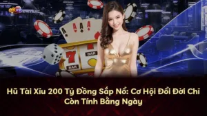 Hũ Tài Xỉu 200 Tỷ Đồng Sắp Nổ: Cơ Hội Đổi Đời Chỉ Còn Tính Bằng Ngày